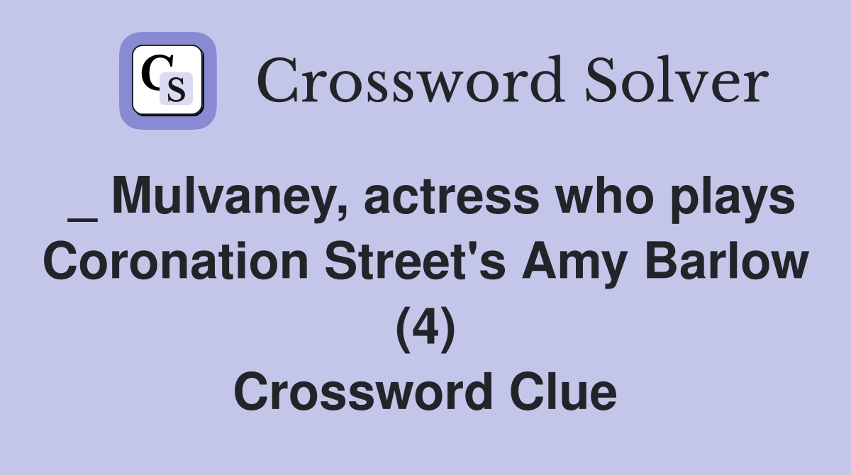 _ Mulvaney, actress who plays Coronation Street's Amy Barlow (4